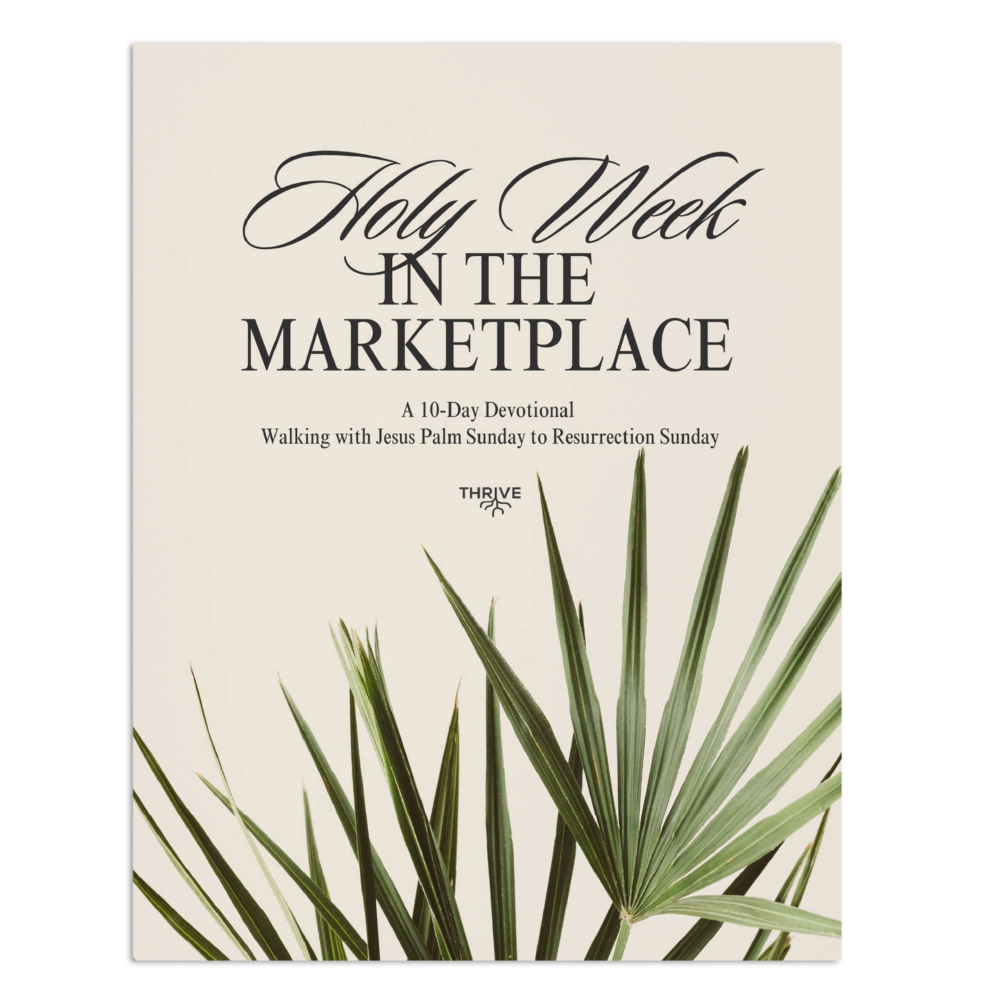 Holy Week in the Marketplace: A 10-Day Devotional