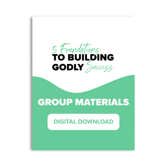 5 Foundations to Building Godly Success - Group Downloads