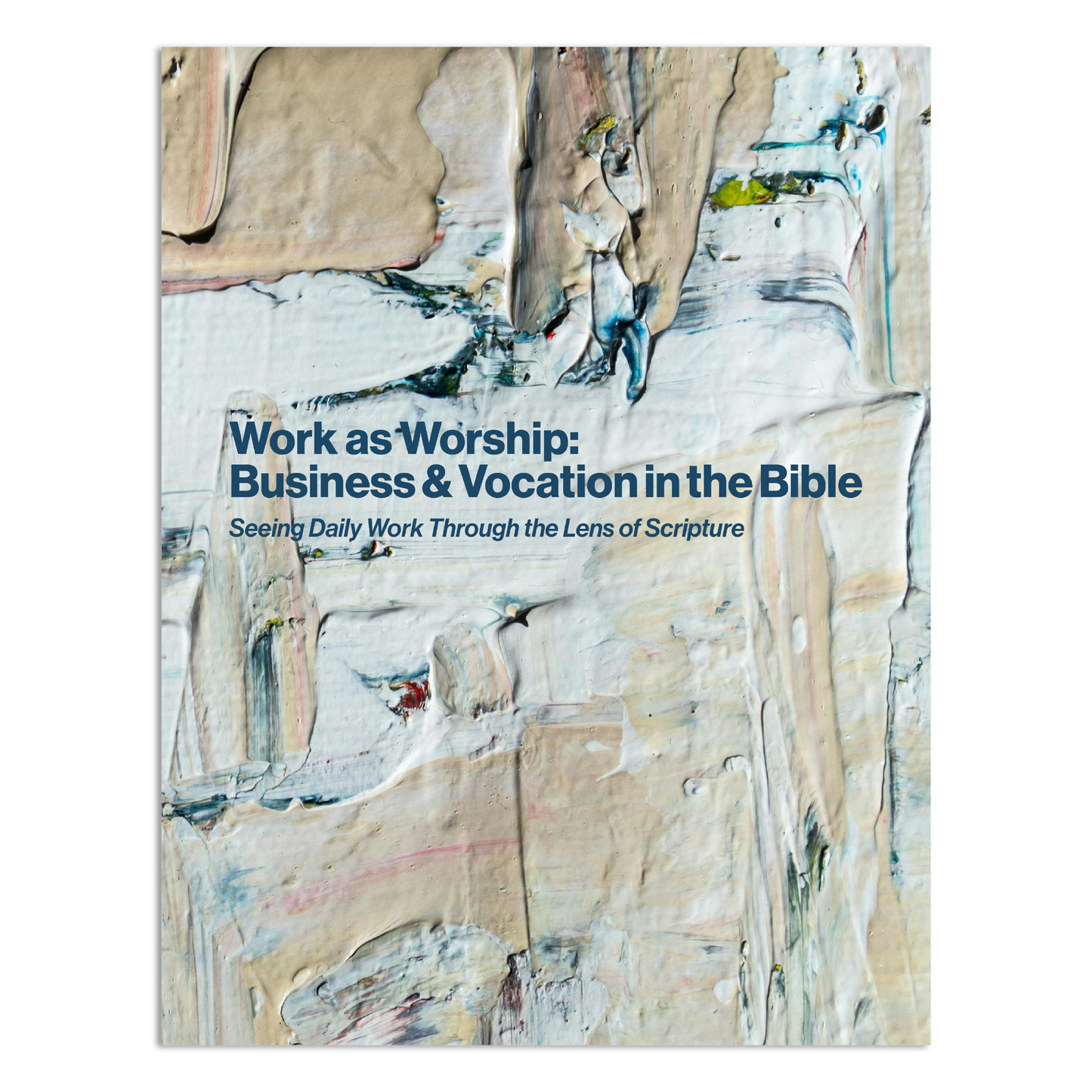 Work as Worship: Business and Vocation in the Bible